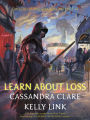 Learn About Loss (Ghosts of the Shadow Market, #4)