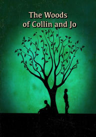 Title: The Woods of Collin and Jo, Author: Geoffrey Baugh