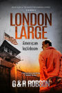 London Large: American Lockdown