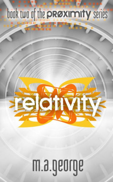 Relativity (Proximity Series, #2)
