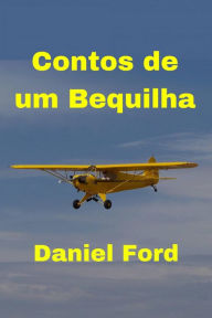 Title: Contos de um Bequilha, Author: Daniel Ford