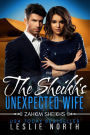 The Sheikh's Unexpected Wife (Zahkim Sheikhs Series, #3)
