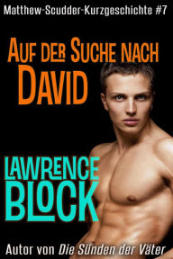 Title: Auf der Suche nach David (Matthew Scudder Kurzgeschichten, #7), Author: Lawrence Block