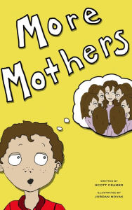 Title: More Mothers, Author: scott cramer