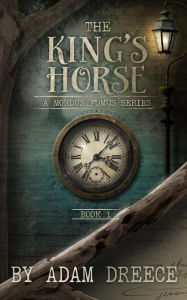 Title: The King's Horse - Book 1, Author: Adam Dreece