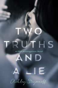 Title: Two Truths and a Lie (PRG Investigations, #1), Author: Ashley Stoyanoff