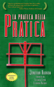 Title: La Pratica della Pratica, Author: Jonathan Harnum