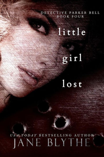 Little Girl Lost (Detective Parker Bell, #4)