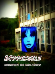 Title: Moordsele, Author: Koen D'haene