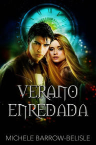 Title: Verano enredada, Author: Michele Barrow-Belisle