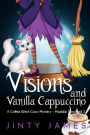 Visions and Vanilla Cappuccino (Maddie Goodwell, #2)