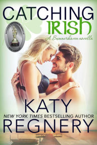 Title: Catching Irish (a novella), Author: Katy Regnery