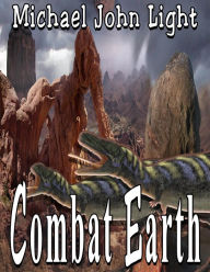 Title: Combat Earth, Author: Michael John Light
