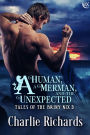 A Human, a Merman, and the Unexpected (Tales of the Briny Nix, #3)