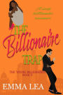 The Billionaire Trap (The Young Billionaires, #5)