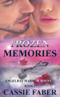 Frozen Memories (an Angelbay Harbor series, #1)