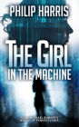 The Girl in the Machine (Leah King, #3)