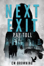 Next Exit, Pay Toll (The Exit Series, #2)