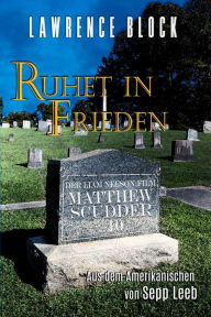 Title: Ruhet in Frieden (Matthew Scudder, #10), Author: Lawrence Block