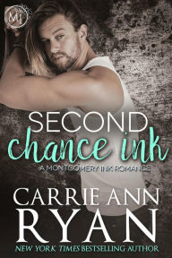 Title: Second Chance Ink (Montgomery Ink, #8.7), Author: Carrie Ann Ryan