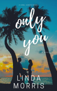 Title: Only You (Viral Videos), Author: Linda Morris