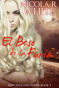 Title: El Beso de la Furia, Author: Nicola R. White