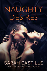 Title: Naughty Desires (Naughty Shorts, #1), Author: Sarah Castille
