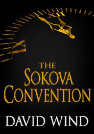 Title: The Sokova Convention, Author: David Wind