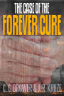 The Case of the Forever Cure (Short Fiction Young Adult Science Fiction Fantasy)