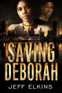 Saving Deborah (The Defense of Reality, #4)