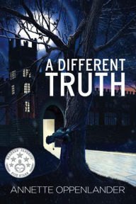 Title: A Different Truth, Author: Annette Oppenlander