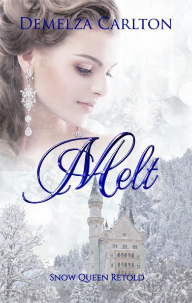 Melt: Snow Queen Retold (Romance a Medieval Fairytale series, #12)