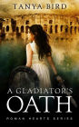 A Gladiator's Oath (Roman Hearts, #1)