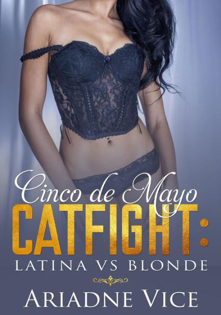 Cinco De Mayo Catfight Latina Vs Bl