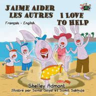 Title: J'aime aider les autres I Love to Help (French English Bilingual Collection), Author: Shelley Admont