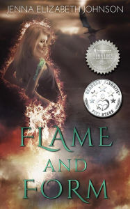 Title: Flame and Form (Draghans of Firiehn, #1), Author: Jenna Elizabeth Johnson