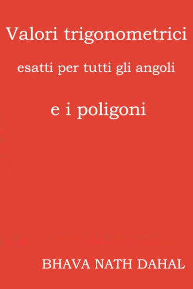 Valori trigonometrici esatti per tutti gli angoli e i poligoni