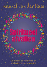 Title: Spiritueel afvallen, Author: Nannet van der Ham