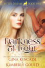 Darkness of Light (In the Dream, #1)