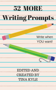 Title: 52 More Writing Prompts, Author: Tina Kyle