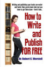 How To Write And Publish For Free (Really Simple Writing & Publishing, #11)