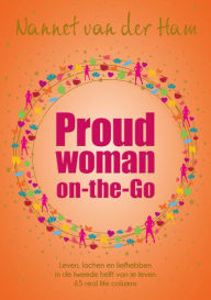 Title: ProudWoman-on-the-Go, Author: Nannet van der Ham