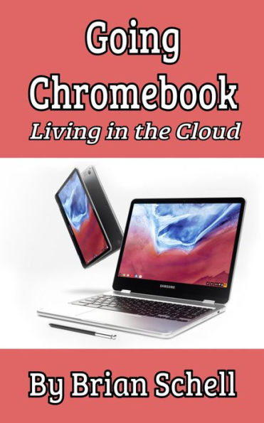 Going Chromebook: Living in the Cloud