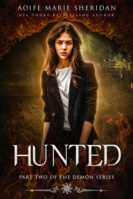 Title: Hunted (The Demon Series), Author: Aoife Marie Sheridan