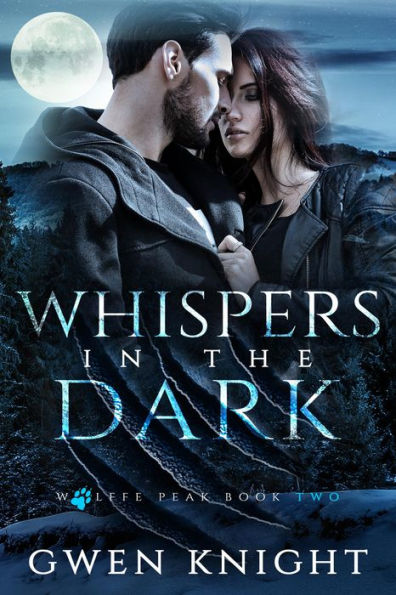 Whispers in the Dark (Wolffe Peak, #2)