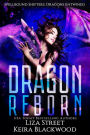 Dragon Reborn (Spellbound Shifters: Dragons Entwined, #3)