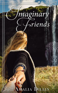 Title: Imaginary Friends: A Short Story, Author: Amalia Dillin