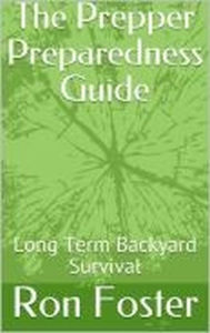 Title: The Prepper Preparedness Guide, Author: Ron Foster