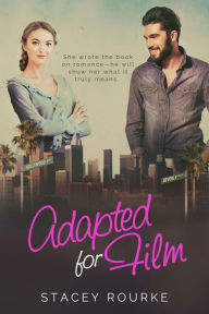 Title: Adapted for Film (Reel Romance, #1), Author: Stacey Rourke