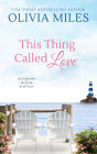 This Thing Called Love (Oyster Bay, #4)
